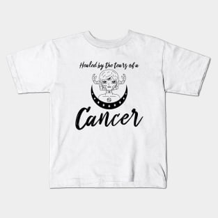 Healed by the tears of a Cancer zodiac design Kids T-Shirt